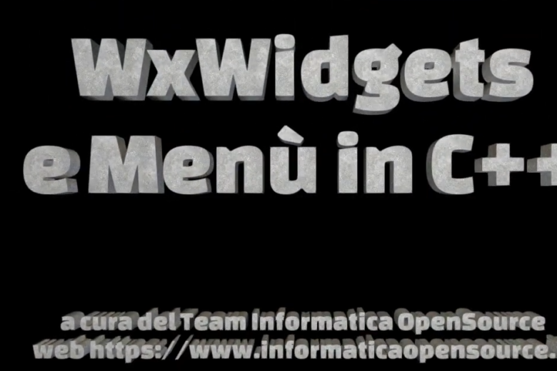 Video Lezione n.5 Creare un’applicazione WxWidgets