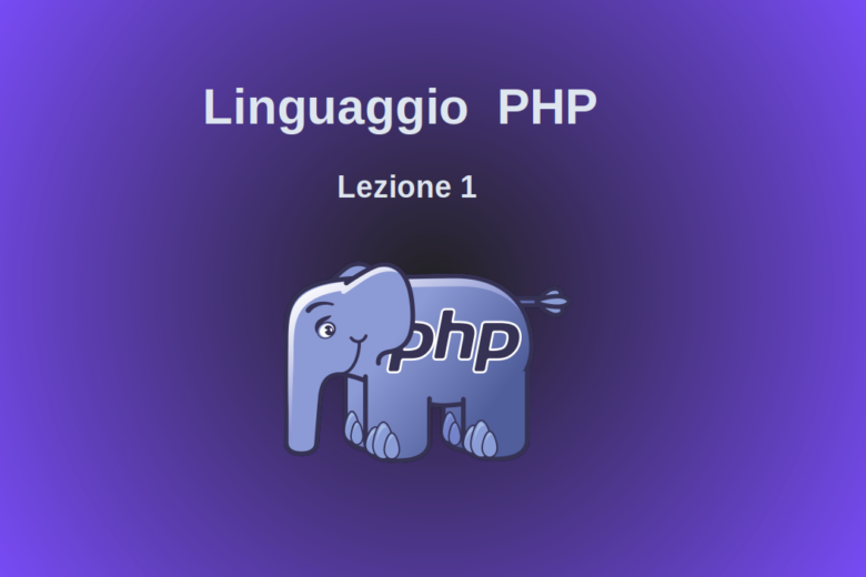 Corso Web 2022 – Parte III – Lezione n.1 – Linguaggio PHP