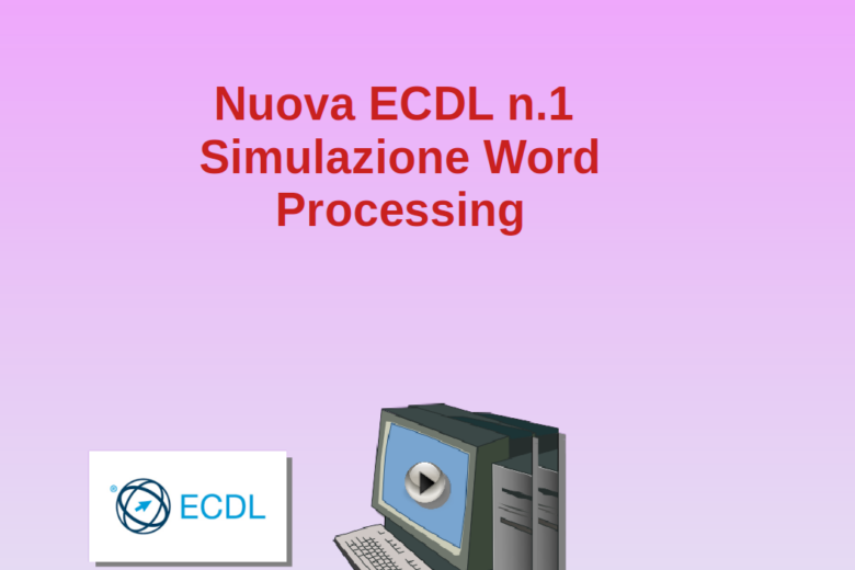 Test n.1 – Modulo ICDL/ECDL – Word Processing