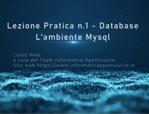 Video Esercitazione Pratitca n.1 – Database con Mysql