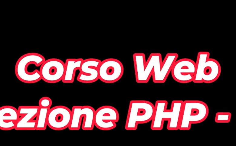 Corso Web  – Lezione PHP – 5