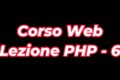 Corso Web - Lezione PHP - 6