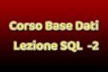 Corso Database - Operazioni relazionali - Lezione 2